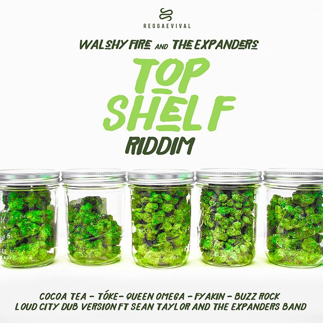 Walshy Fire & The Expanders - Top Shelf Riddim