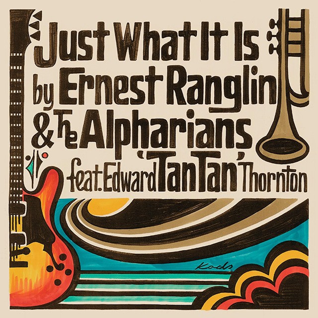 Just What It Is - Ernest Ranglin And The Alpharians Featuring Edward 'Tan Tan' Thornton Just What It Is - Ernest Ranglin And The Alpharians Featuring Edward