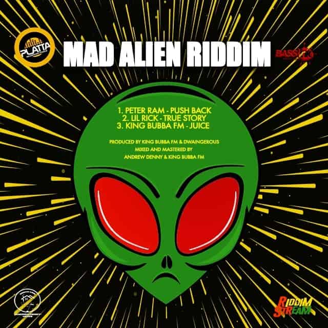Mad Alien Riddim - King Bubba FM & Dwaingerous Production