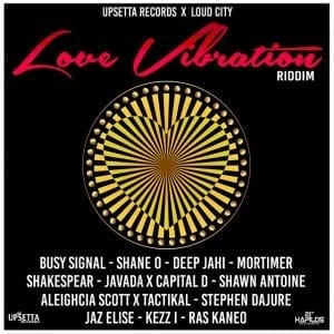 Love Vibration Riddim - Upsetta Records & Loud City Music