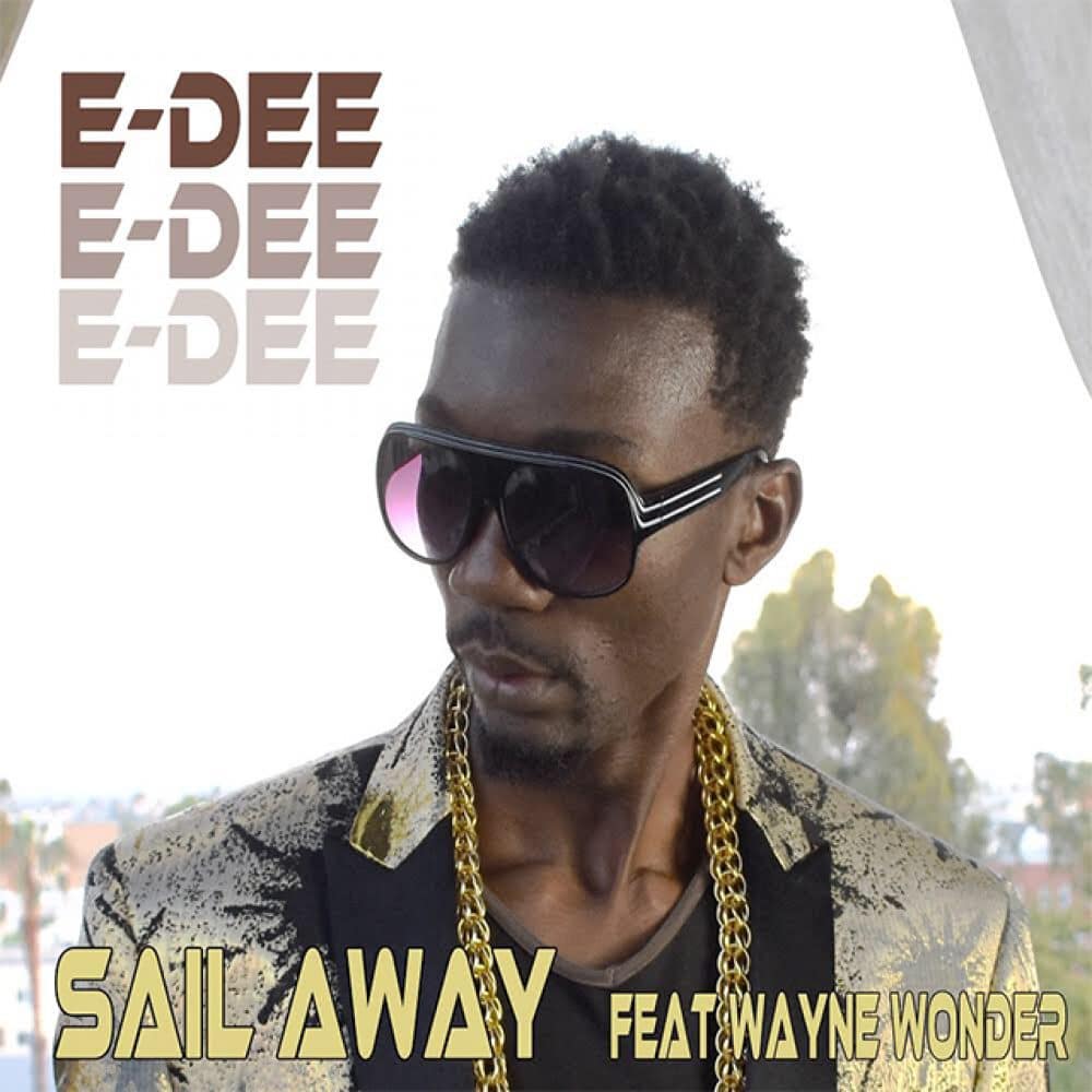 Sail Away - E-Dee ft Wayne Wonder