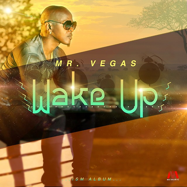 Mr Vegas - Wake Up - Ism Album - MV Music
