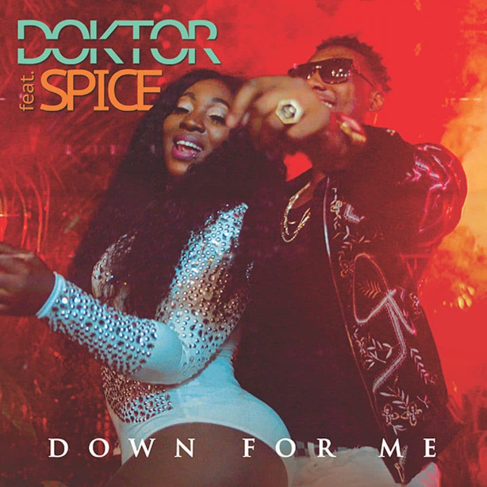 Doktor ft Spice - Down For Me