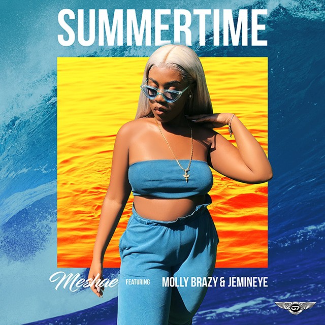 Meshae - Summertime ft Molly Brazy & Jemineye - G7 Records - wav