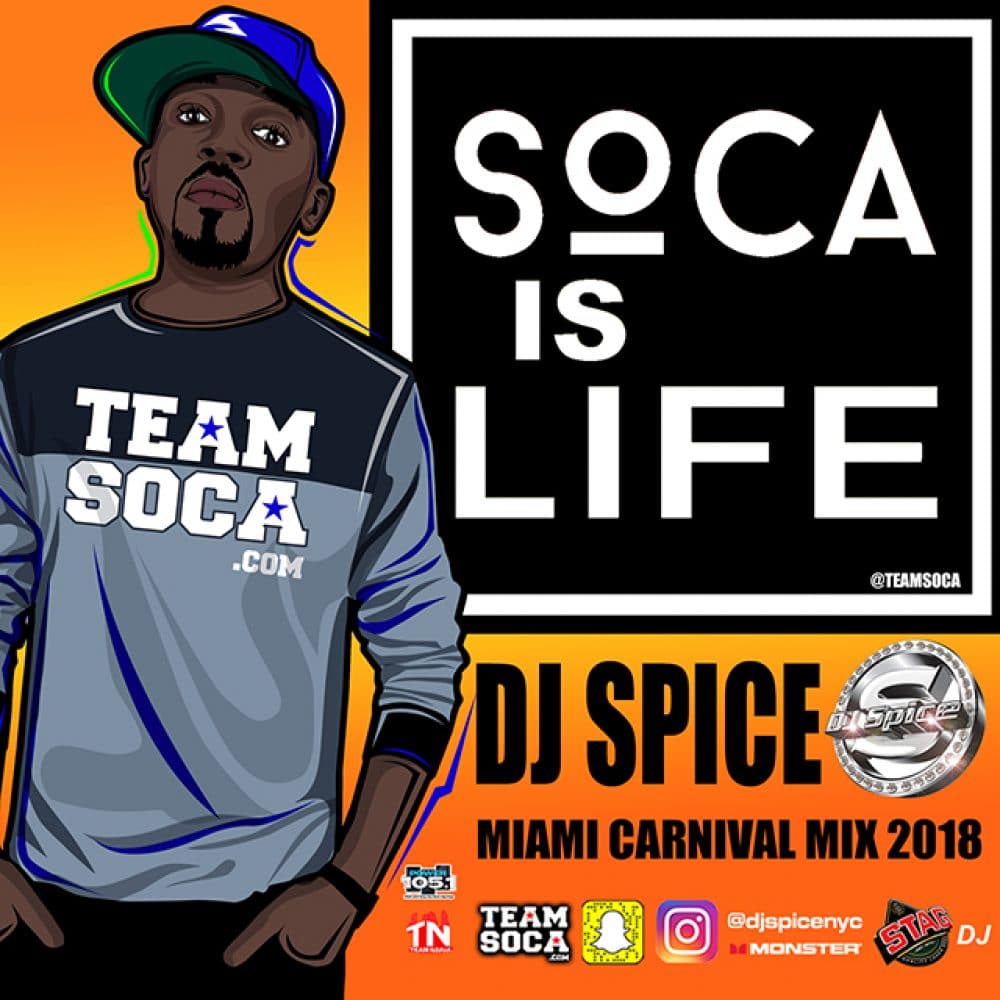 DJ Spice - 2018 Soca Is Life Miami Mix
