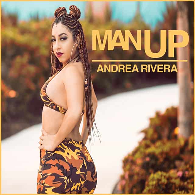 Andrea Rivera - Man Up