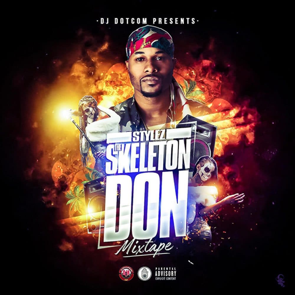Dj DotCom Presents Stylez Official Mixtape - Skeleton Don