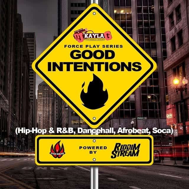 DJ Kayla G - Force Play Series: GOOD INTENTIONS (2019 Mixtape)