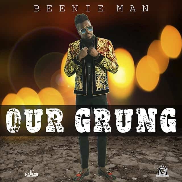 Beenie Man - Our Grung - 2019 Dancehall