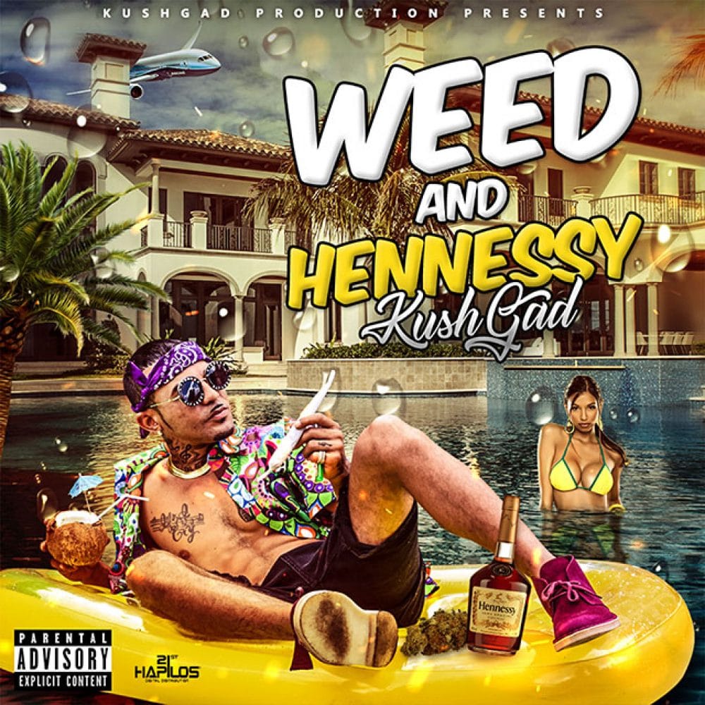 Kush Gad - Weed And Hennessy