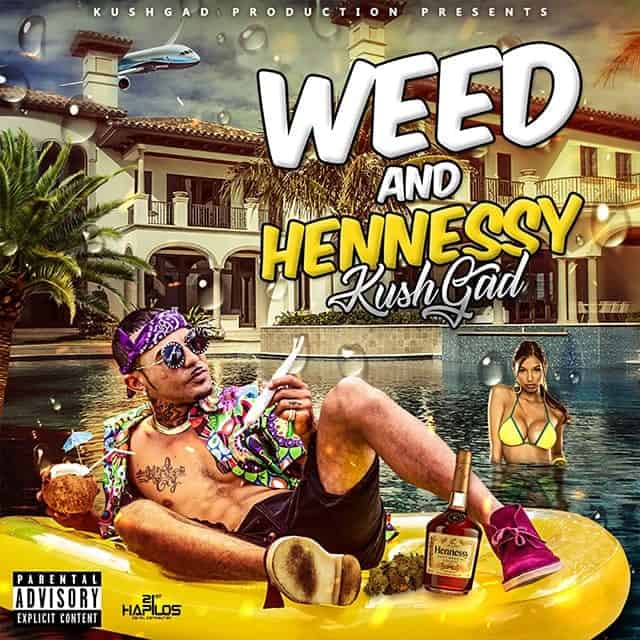 Kush Gad - Weed and Hennessy
