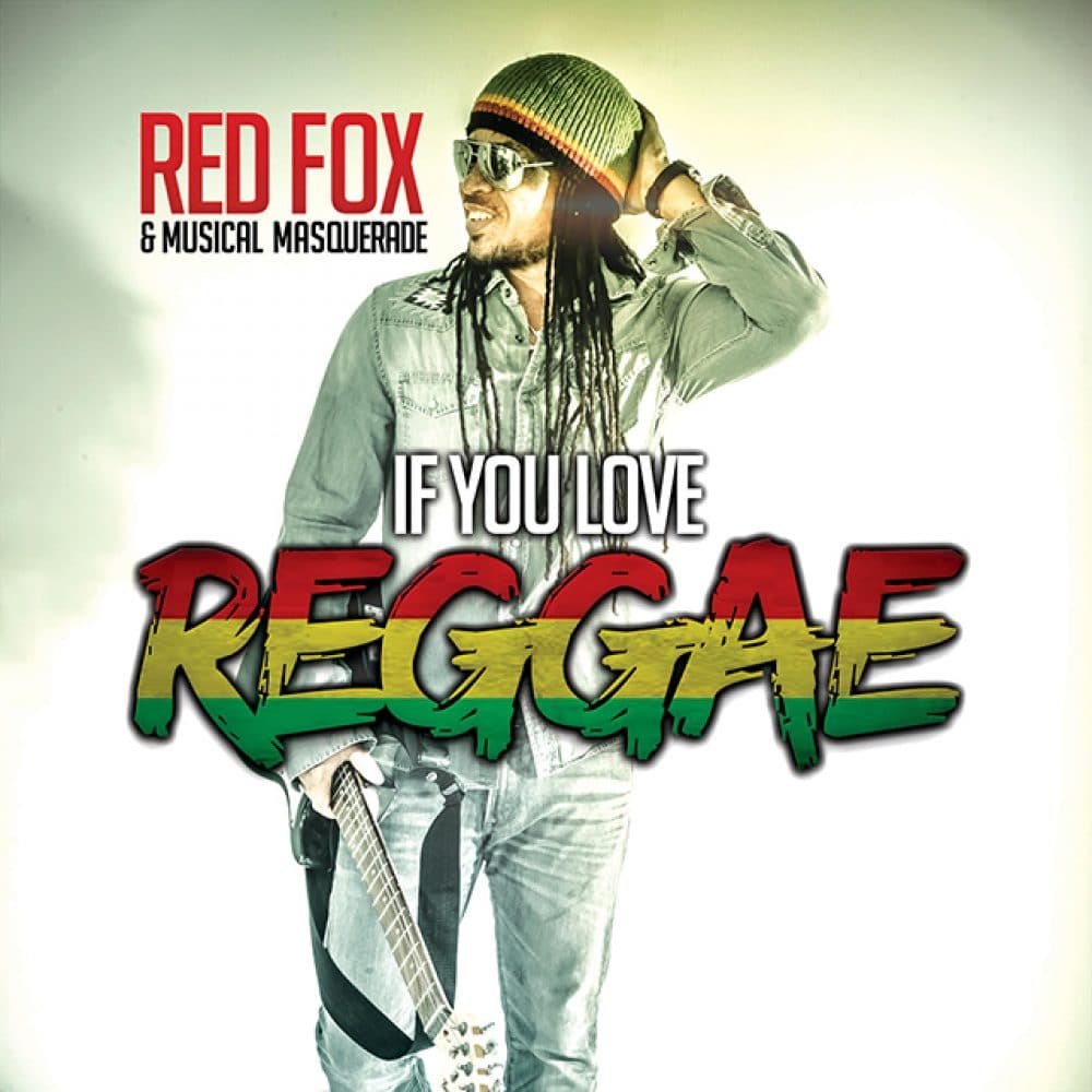 Red Fox & Musical Masquerade - If You Love Reggae