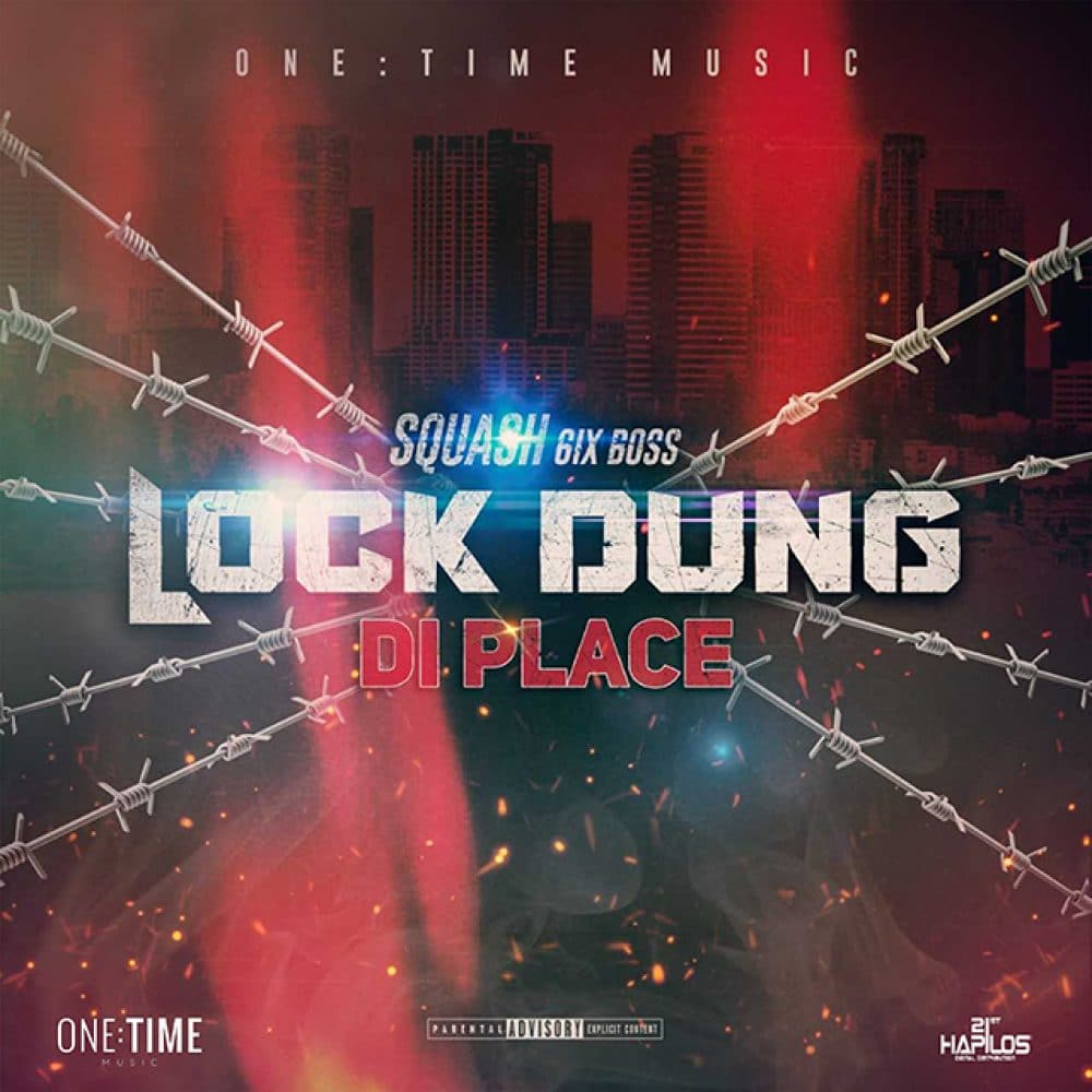 Squash - Lock Dung Di Place - 2019 Dancehall