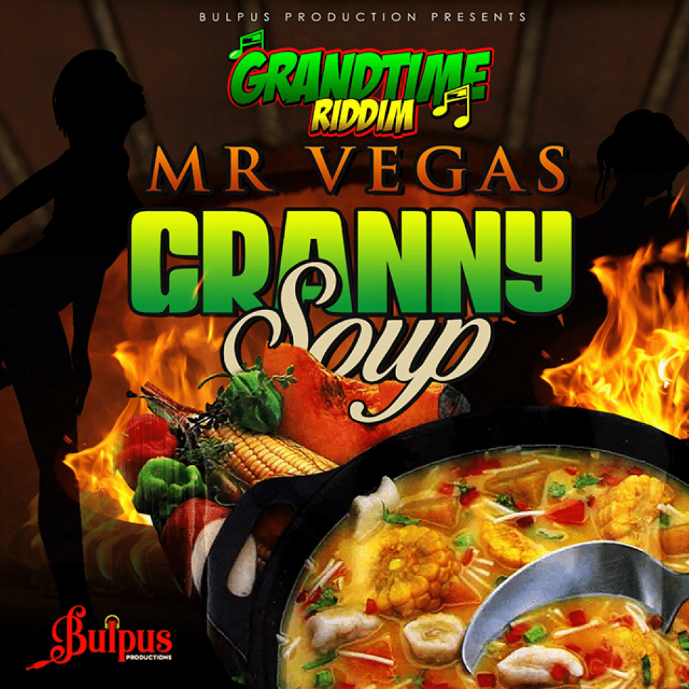 Mr Vegas - Granny Soup - Grand Time Riddim - 2019 Dancehall