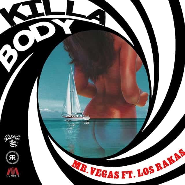Mr. Vegas - Killa Body Feat. Los Rakas - Delicious Vinyl Island
