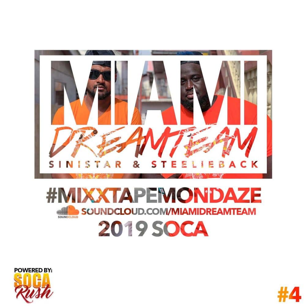 Miami Dream Team - Soca Rush -Mixx Tape Mondaze #4