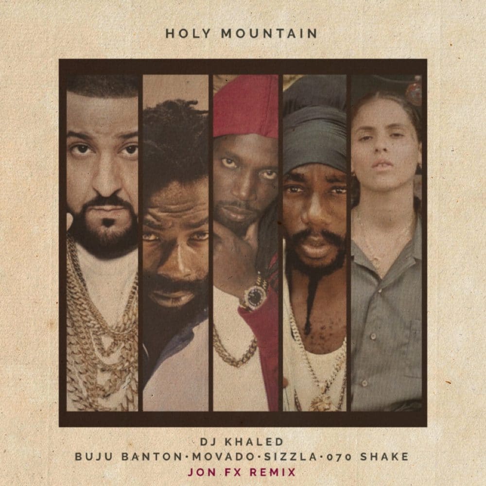 Holy Mountain - Dj Khaled, Sizzla, Buju, Mavado (JonFX Remix)