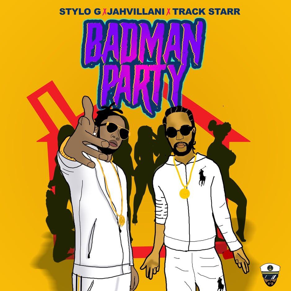 Stylo G X Jahvillani x Track Starr - Badman Party - Radio Edit