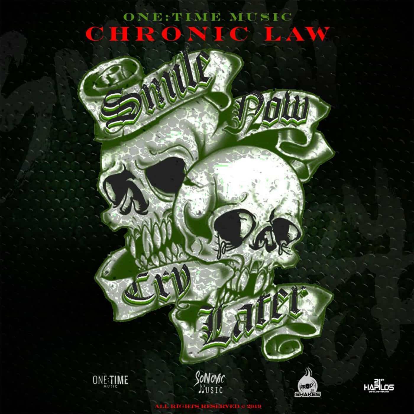 Chronic Law - Smile Now Cry Later - One Time Music / Sonovic Music / U.E. Records
