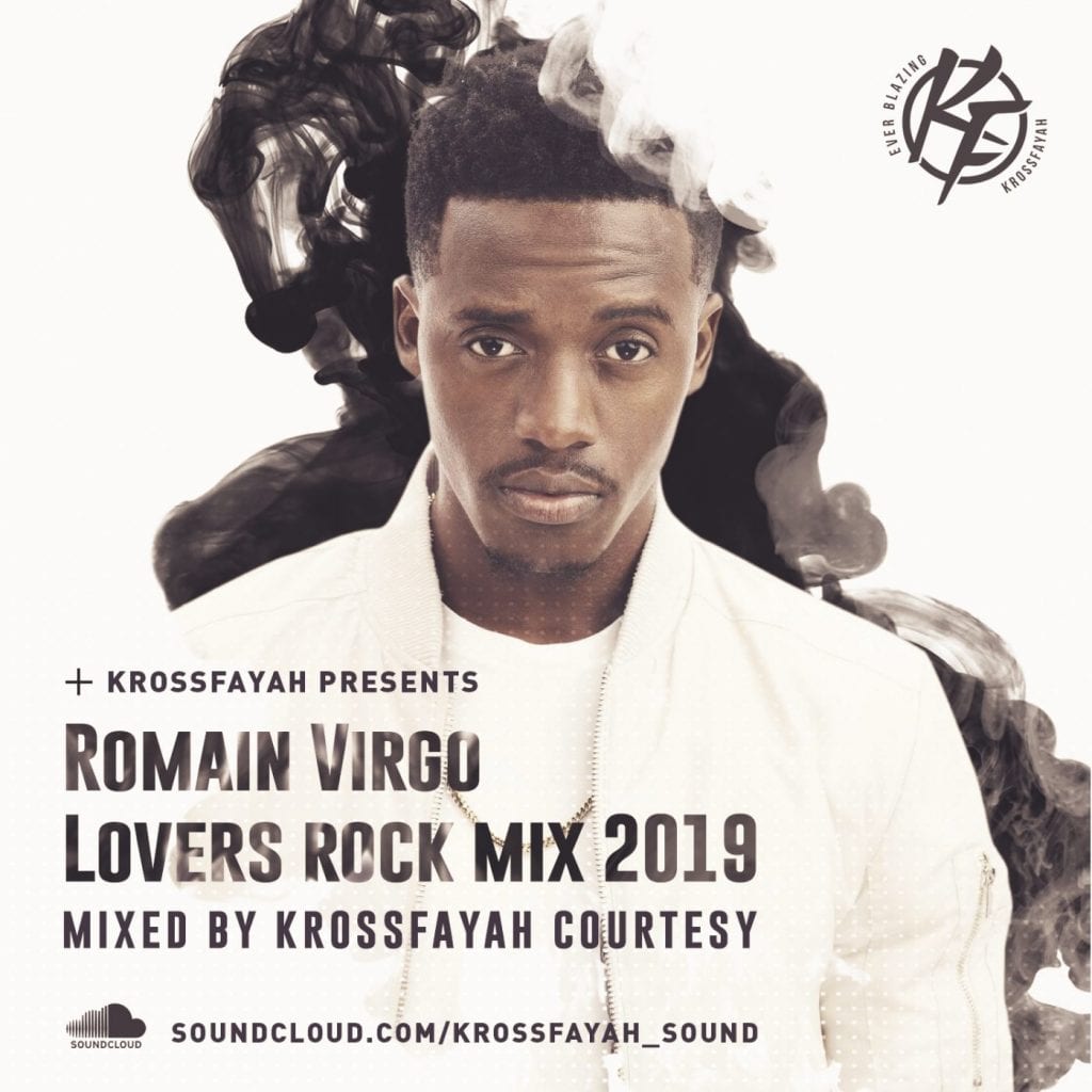 KrossFayah Sound Presents - Romain Virgo - Lovers Rock Mix - 2019