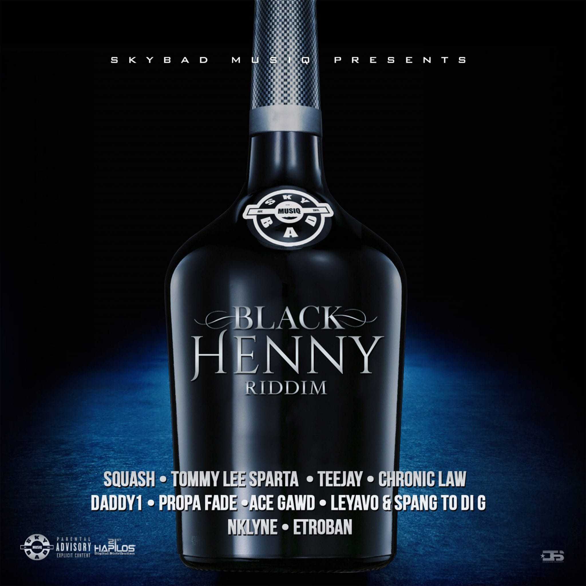 Various Artists - Black Henny Riddim - Sky Bad Musiq