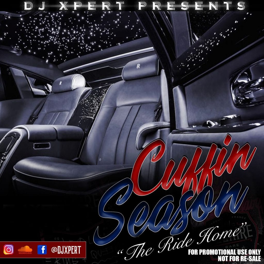 Dj Xpert presents Cuffin Season The Ride Home