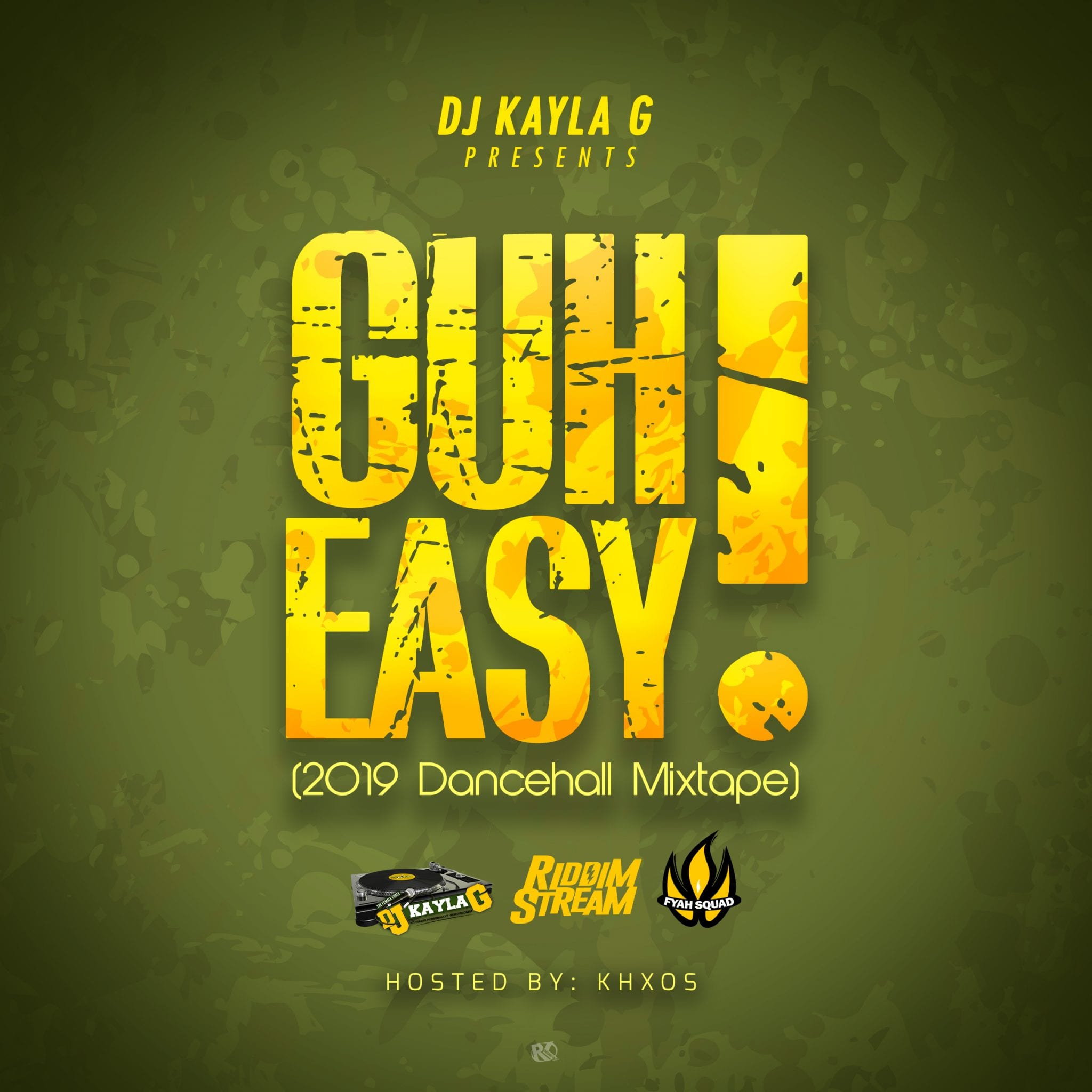 DJ Kayla G - Guh Easy (2019 Dancehall Mixtape)