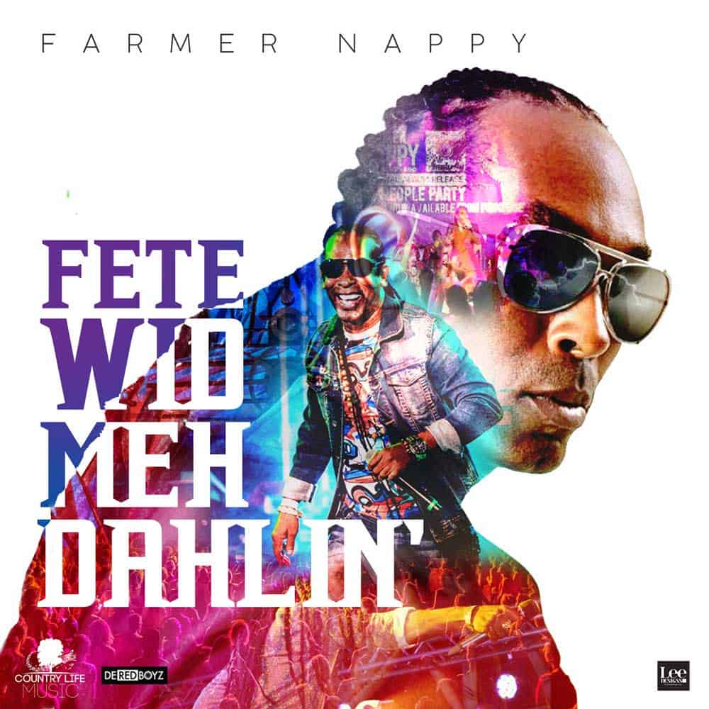 Farmer Nappy - Fete Wid Meh Dahlin