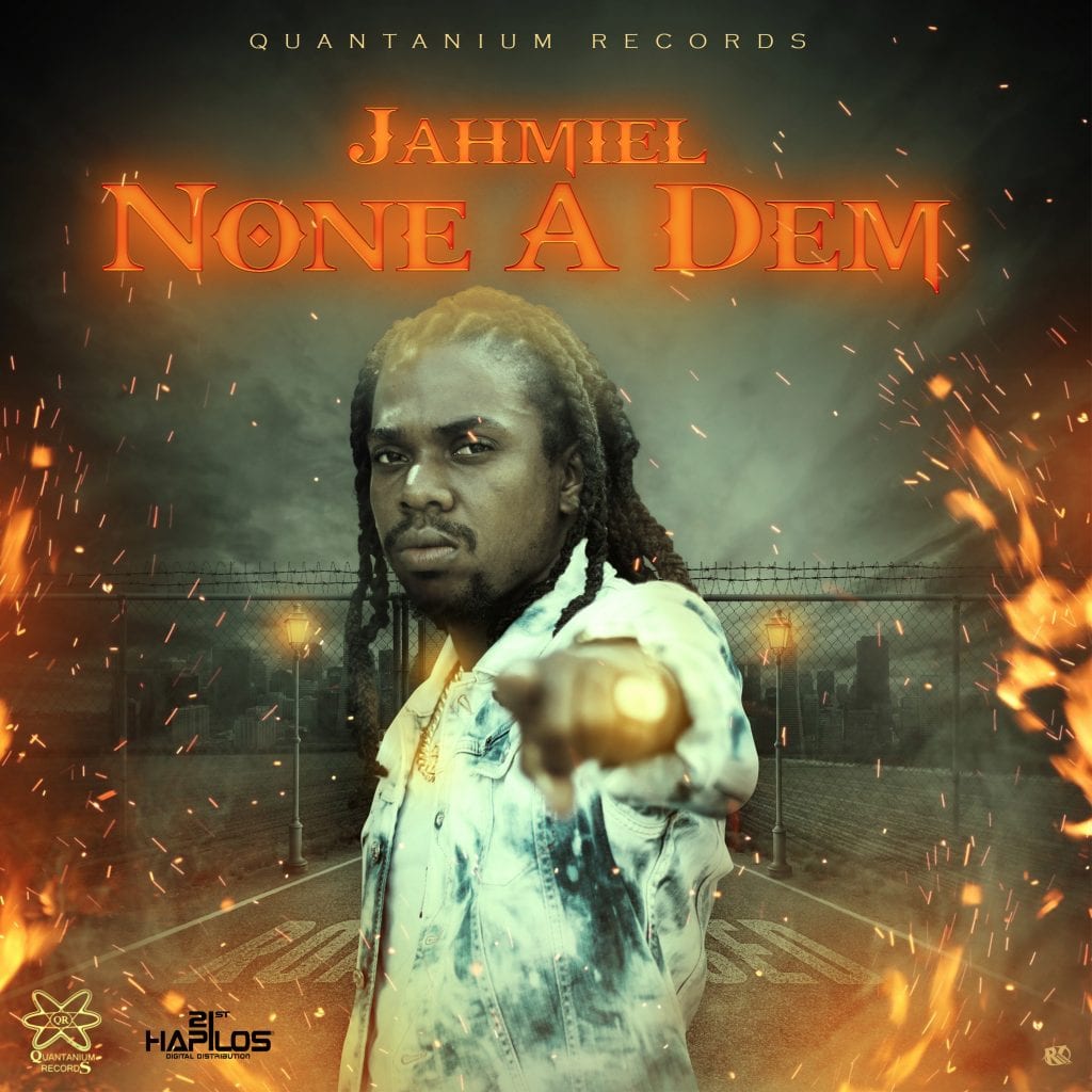 Jahmiel - None a Dem - Quantanium Records