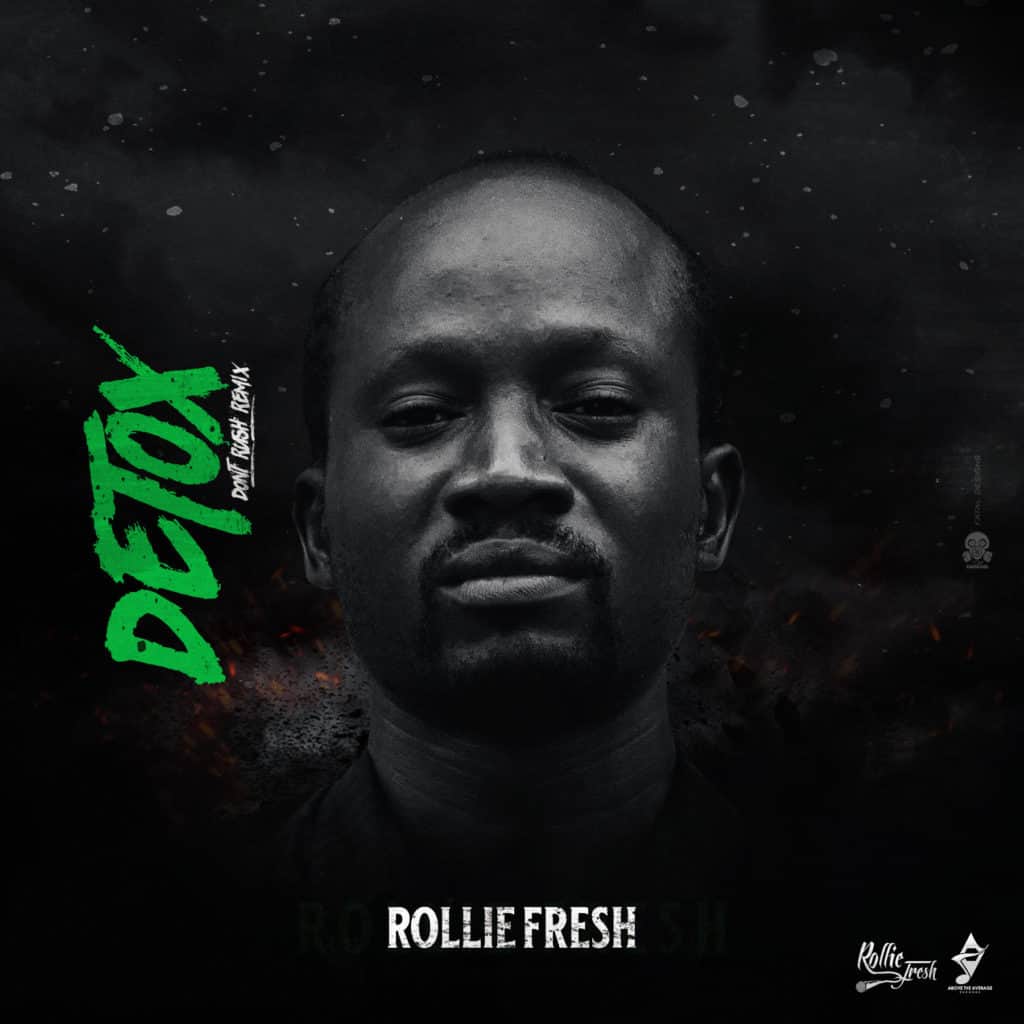 Rollie Fresh - Detox (Don't Rush)