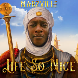 MarzVille - Life So Nice