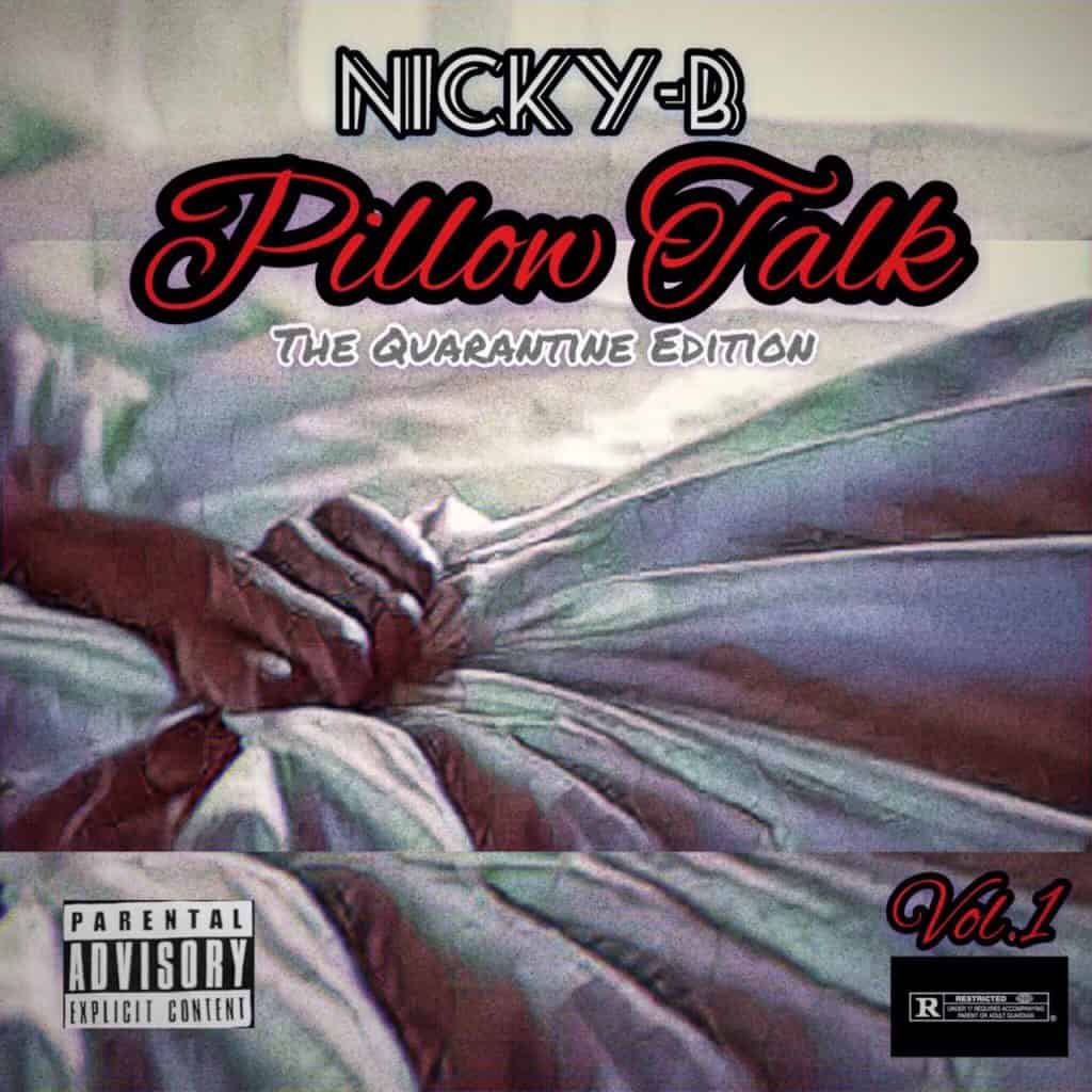 Nicky B - Pillow Talk, Vol.1 (The Quarantine Edition)