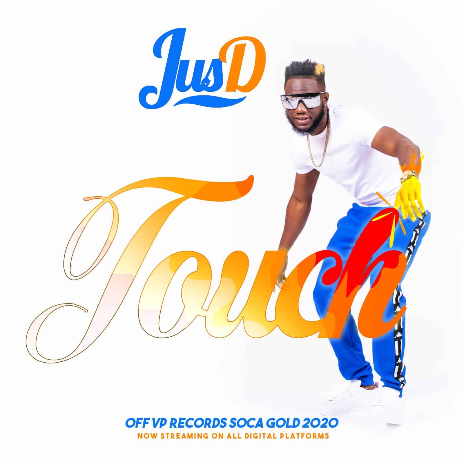 Jus D - Touch - Soca Gold 2020