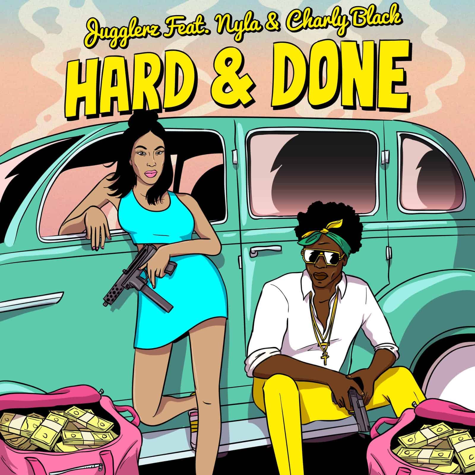 Jugglerz feat. Nyla & Charly Black - Hard & Done