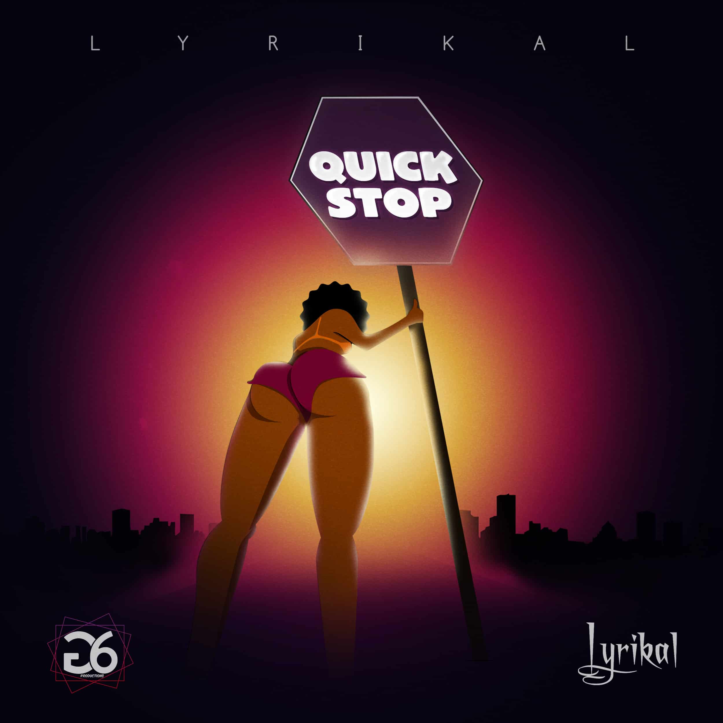 Lyrikal - Quick Stop