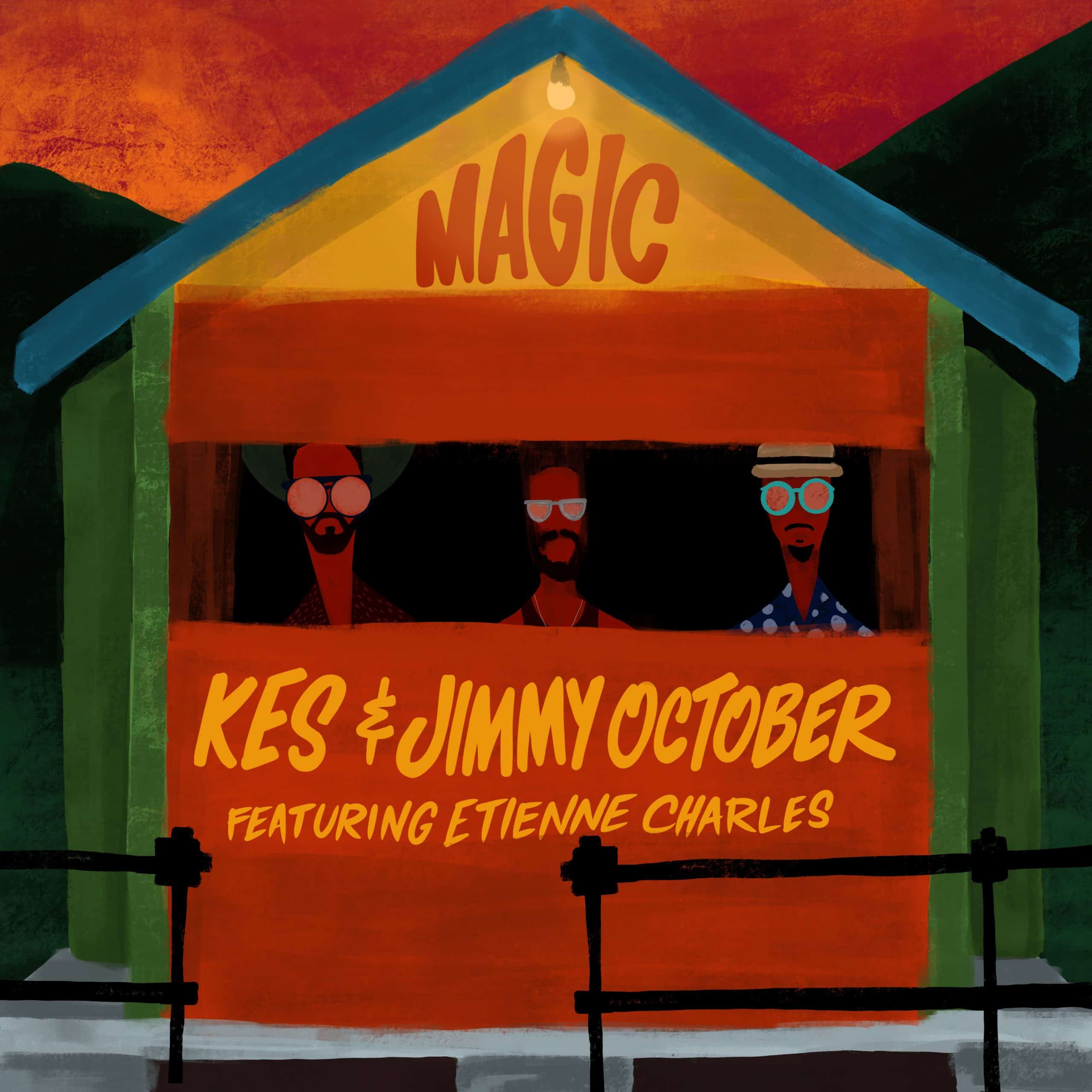 Kes & Jimmy October - Magic ft. Etienne Charles
