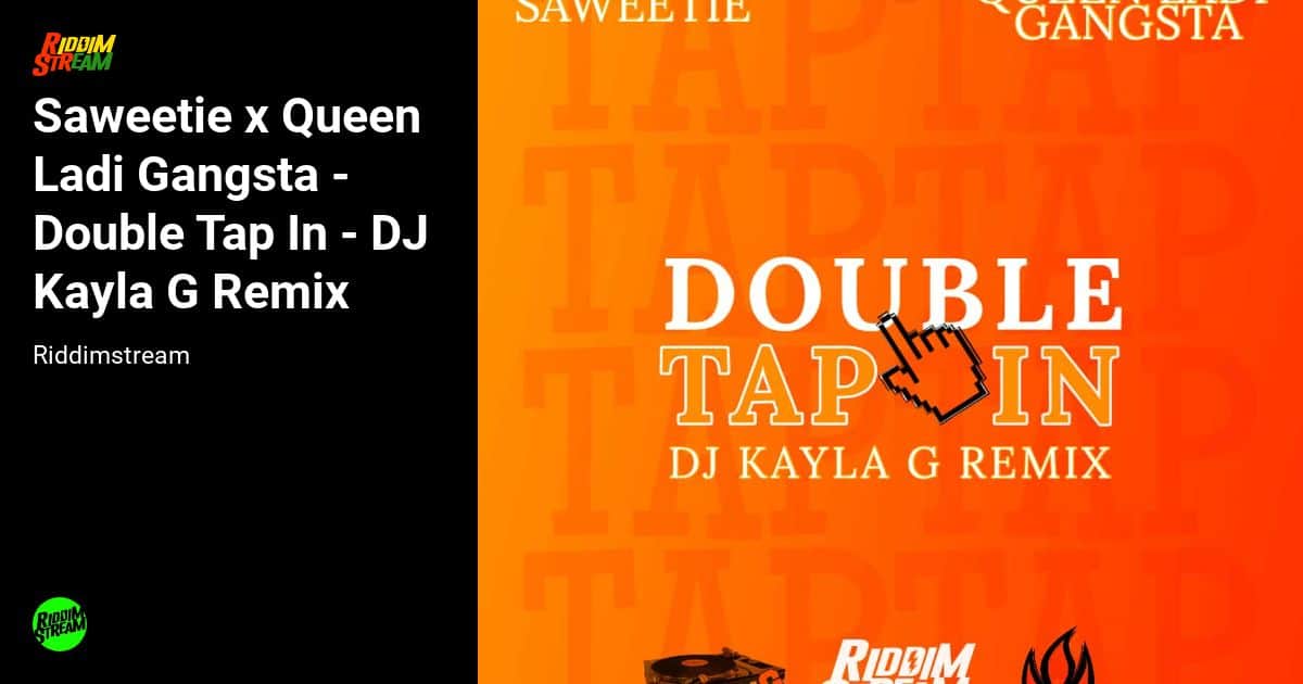 Saweetie x Queen Ladi Gangsta Double Tap In DJ Kayla G Remix DJ Pack
