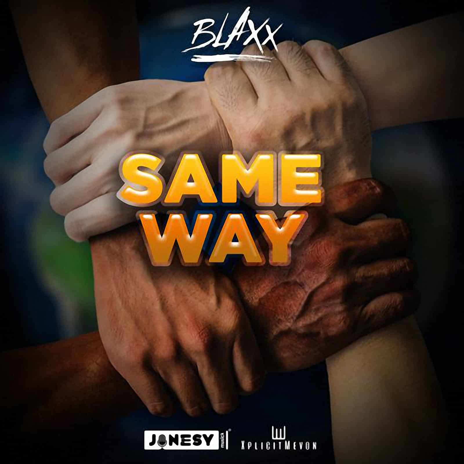 Blaxx - Same Way