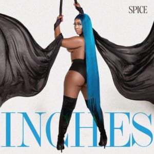 Spice - Inches - Reggae Gold 2020 Exclusive