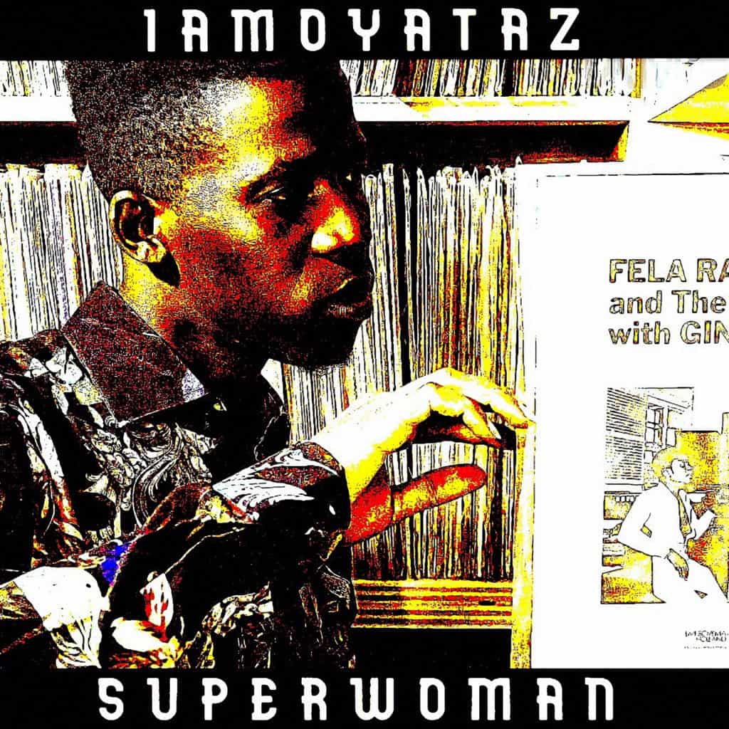 Iamoyataz - Superwoman
