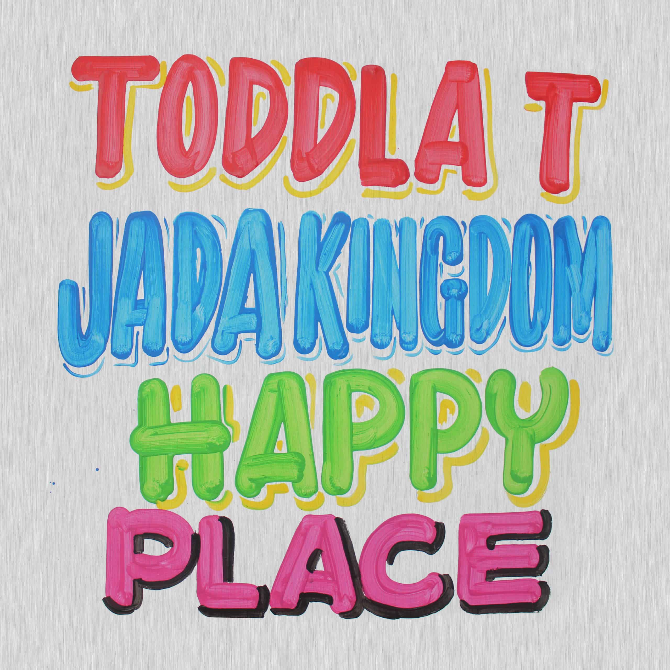 Toddla T x Jada Kingdom - Happy Place