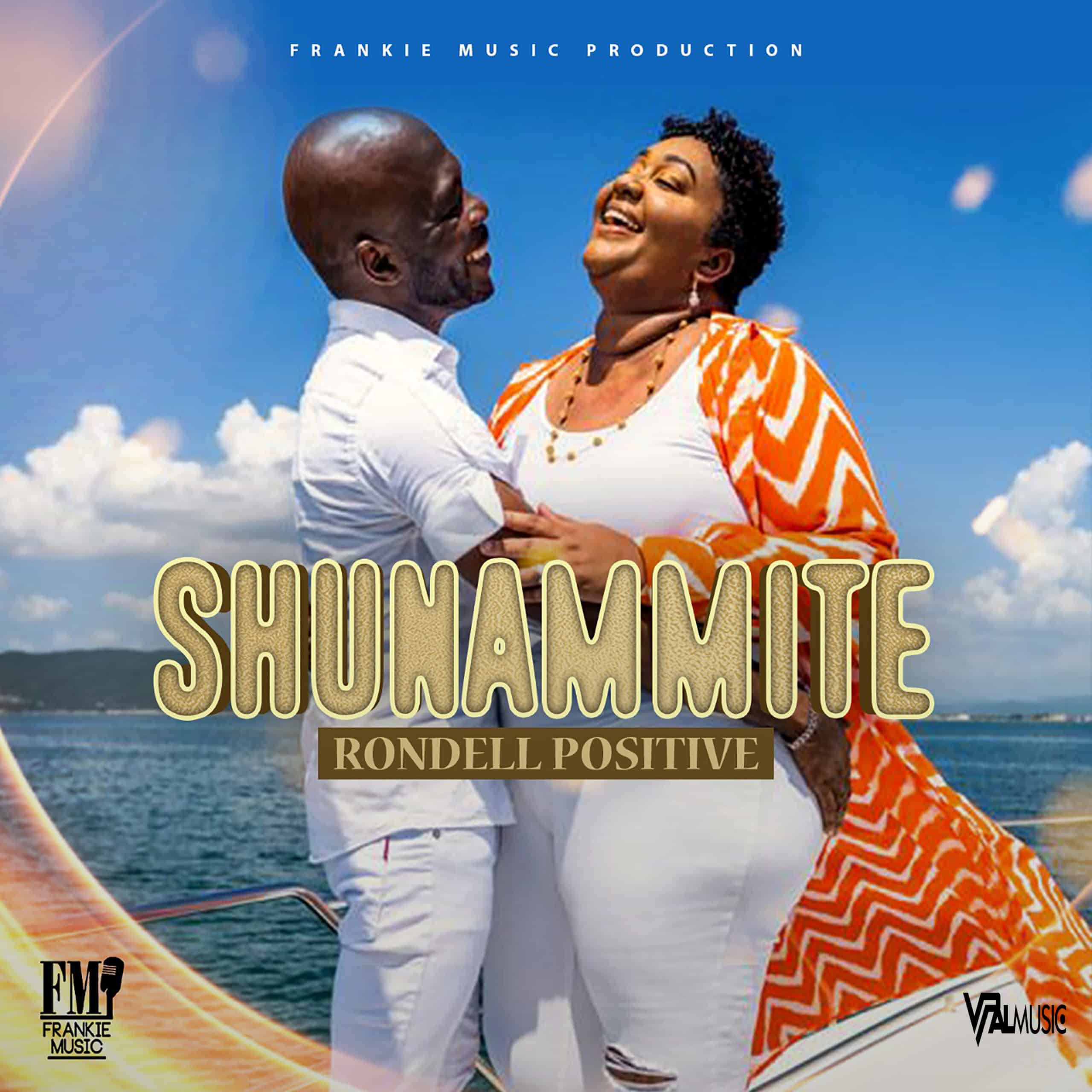 Rondell Positive - Shunammite - Frankie Music