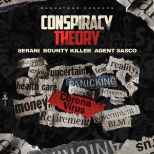 Bounty Killer x Agent Sasco x Serani - Conspiracy Theory