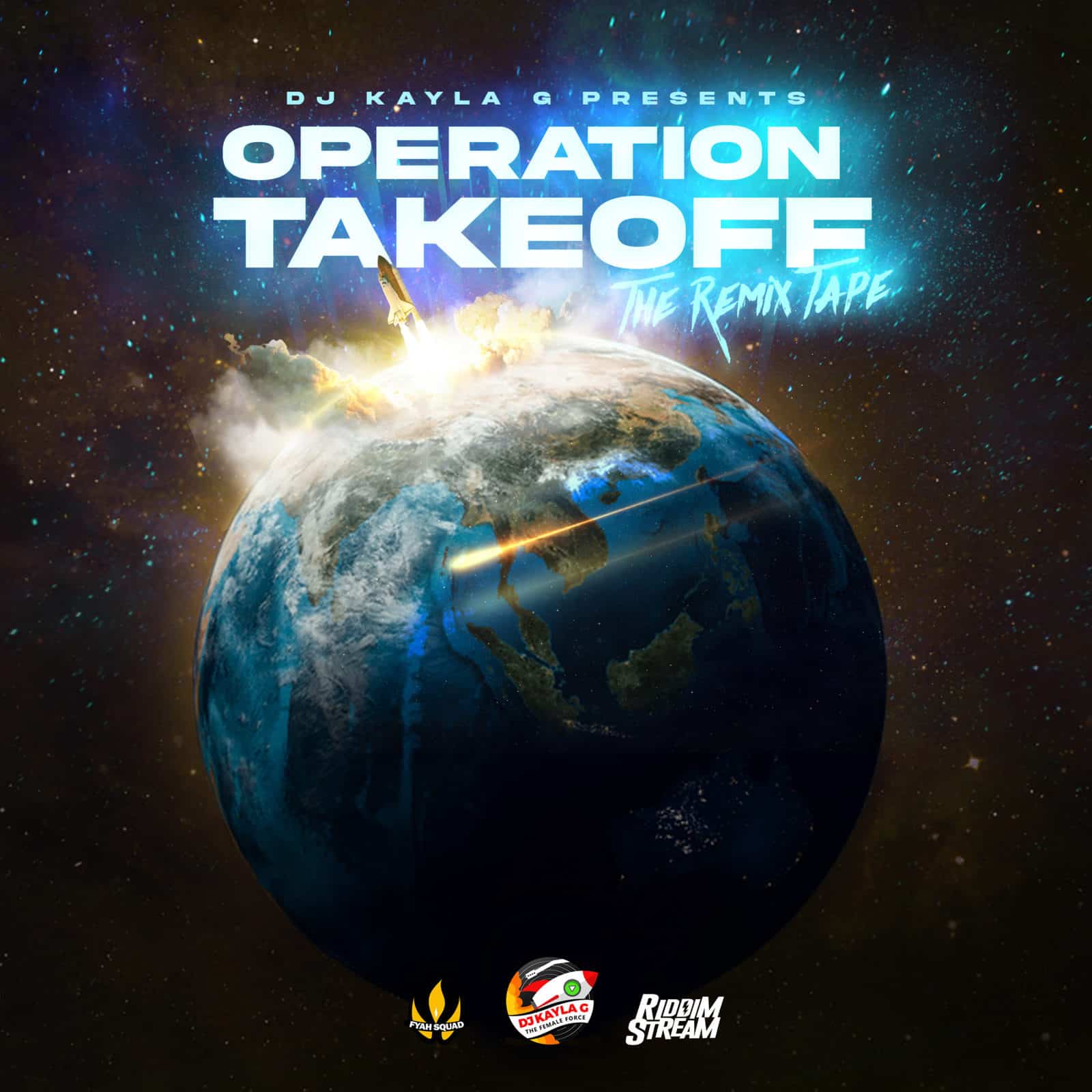 DJ Kayla G - OPERATION TAKEOFF: The Remix Tape (2020 Mixtape)