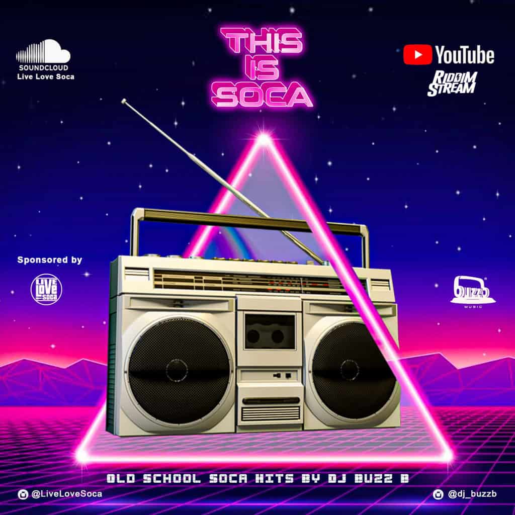 This Is Soca - Old School Soca Hits Mix By DJ BuzzB X Live Love Soca