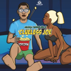 Munga Honorable - Clueless Joe - Hapilos Records