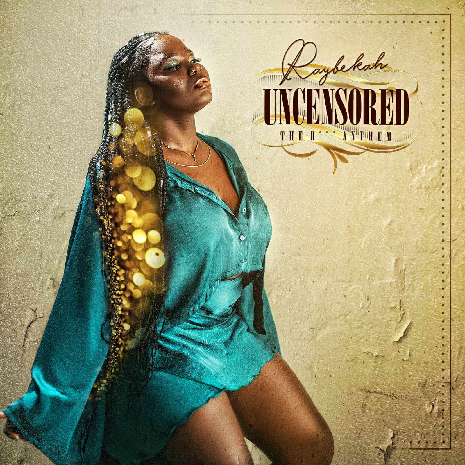 Raybekah - Uncensored (Dancehall)