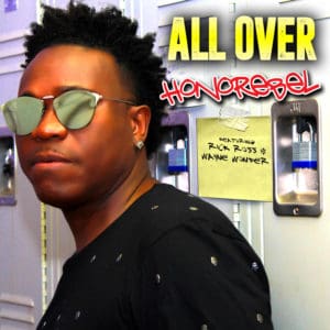Honorebel - All Over (feat. Wayne Wonder & Rick Ross)