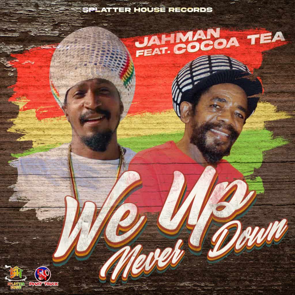 Jahman feat Cocoa Tea - We Up Never Up