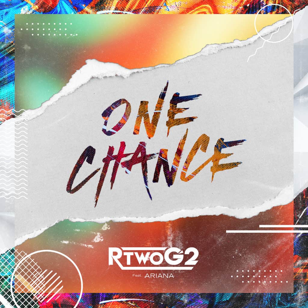 One Chance - RTwoG2 (feat. Ariana)